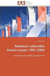 bokomslag Relations Culturelles Franco-Russes: 1991-2004