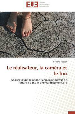 Nyssen-F, NYSSEN-F, Floriane Nyssen - Le R�alisateur, La Cam�ra Et Le Fou, Häftad