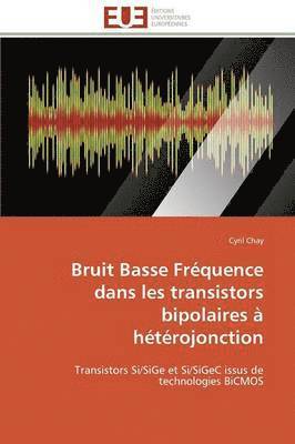 Chay-C, CHAY-C, Cyril Chay - Bruit Basse Fr�quence Dans Les Transistors Bipolaires � H�t�rojonction, Häftad
