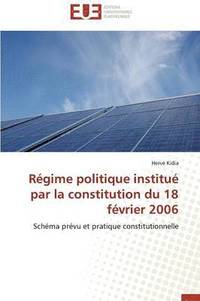 bokomslag Régime politique institué par la constitution du 18 février 2006