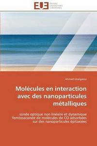 bokomslag Mol cules En Interaction Avec Des Nanoparticules M talliques