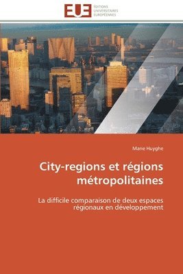 bokomslag City-Regions Et Rgions Mtropolitaines