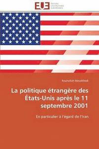 bokomslag La Politique  trang re Des  tats-Unis Apr s Le 11 Septembre 2001