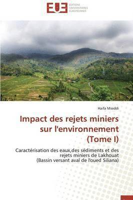 Impact Des Rejets Miniers Sur l'Environnement (Tome I) 1