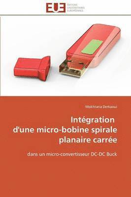 Derkaoui-M, TBD, Mokhtaria Derkaoui - Intégration d'une micro-bobine spirale planaire carrée, Häftad