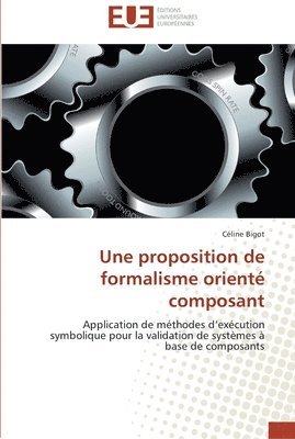 bokomslag Une proposition de formalisme oriente composant