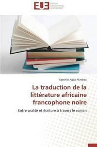 bokomslag La Traduction de la Litt rature Africaine Francophone Noire