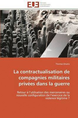 Druetz-T - contractualisation de compagnies militaires privées dans la guerre, Häftad. Tillgänglighet: Lägg i varukorg