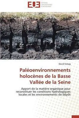 David Sebag - Paléoenvironnements holocènes de la Basse Vallée de la Seine, Häftad. Tillgänglighet: Tillfälligt slut