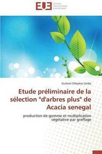 bokomslag Etude Pr liminaire de la S lection 'd'arbres Plus' de Acacia Senegal