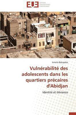 bokomslag Vuln rabilit  Des Adolescents Dans Les Quartiers Pr caires d'Abidjan