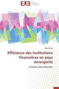 bokomslag Efficience Des Institutions Financi res En Pays  mergents