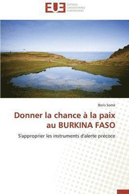 Donner La Chance   La Paix Au Burkina Faso 1