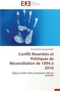 bokomslag Conflit Rwandais Et Politiques de R conciliation de 1994   2010
