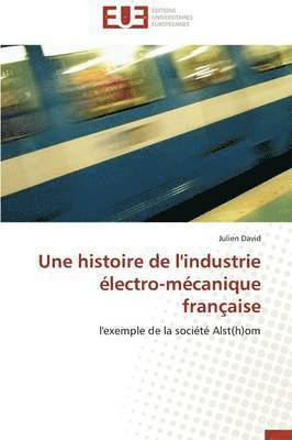bokomslag histoire de l'industrie électro-mécanique française