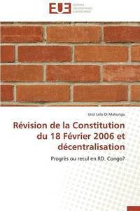 bokomslag R vision de la Constitution Du 18 F vrier 2006 Et D centralisation