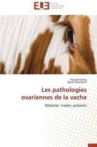 bokomslag Les Pathologies Ovariennes de la Vache