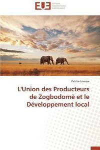 bokomslag L'Union Des Producteurs de Zogbodom  Et Le D veloppement Local