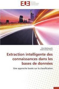 bokomslag Extraction Intelligente Des Connaissances Dans Les Bases de Donn es