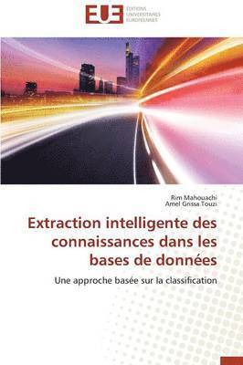 bokomslag Extraction Intelligente Des Connaissances Dans Les Bases de Donnes