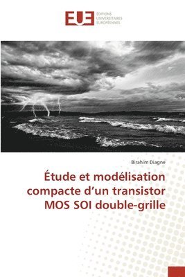 bokomslag tude et modlisation compacte d'un transistor MOS SOI double-grille