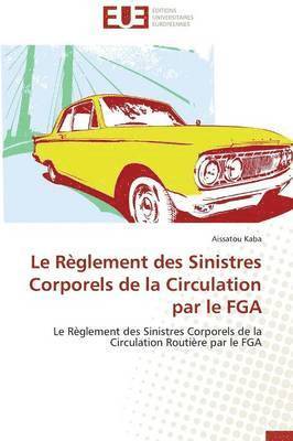 Le R glement Des Sinistres Corporels de la Circulation Par Le Fga 1