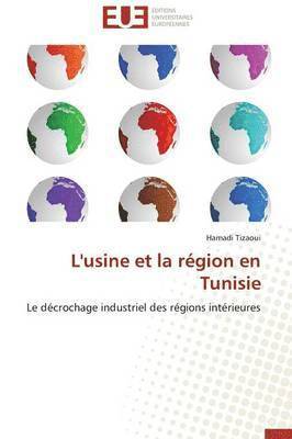 Hamadi Tizaoui - L'usine et la région en Tunisie, Häftad. Tillgänglighet: Tillfälligt slut