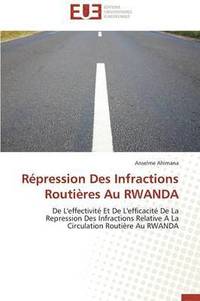 bokomslag R pression Des Infractions Routi res Au Rwanda