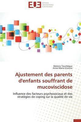 Collectif, Malorie Touchèque, Anne-Marie Etienne - Ajustement Des Parents d'Enfants Souffrant de Mucoviscidose, Häftad