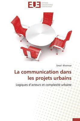 bokomslag La Communication Dans Les Projets Urbains