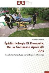 bokomslag  pid miologie Et Pronostic de la Grossesse Apr s 40 ANS