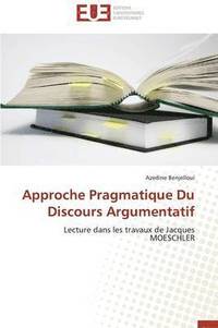 bokomslag Approche Pragmatique Du Discours Argumentatif