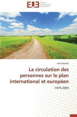 bokomslag La Circulation Des Personnes Sur Le Plan International Et Europ?en