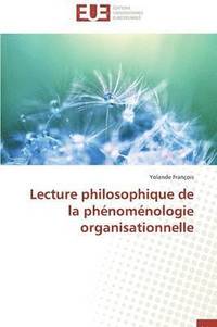 bokomslag Lecture Philosophique de la Ph nom nologie Organisationnelle