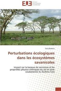 bokomslag Perturbations ecologiques dans les ecosystemes savanicoles