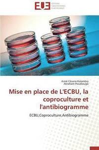 bokomslag Mise En Place de l'Ecbu, La Coproculture Et l'Antibiogramme