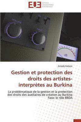 bokomslag Gestion Et Protection Des Droits Des Artistes-Interprtes Au Burkina