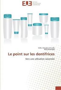 bokomslag Le point sur les dentifrices