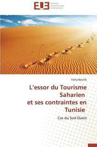 bokomslag L Essor Du Tourisme Saharien Et Ses Contraintes En Tunisie