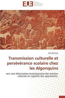 Transmission Culturelle Et Persvrance Scolaire Chez Les Algonquins 1