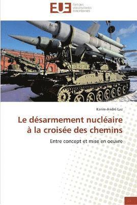 Le desarmement nucleaire a la croisee des chemins 1