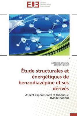 bokomslag ?tude Structurales Et ?nerg?tiques de Benzodiaz?pine Et Ses D?riv?s