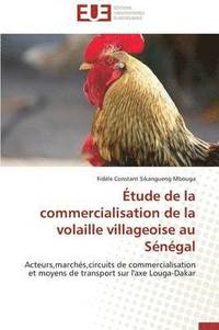 bokomslag  tude de la Commercialisation de la Volaille Villageoise Au S n gal