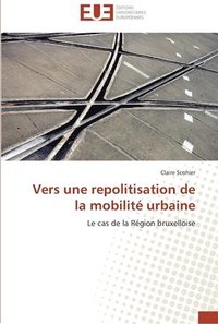 bokomslag Vers une repolitisation de la mobilité urbaine