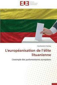 bokomslag L'Europ anisation de L  lite Lituanienne