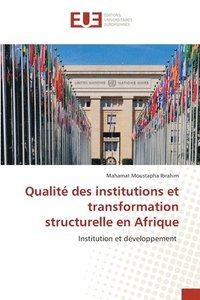 bokomslag Qualite des institutions et transformation structurelle en Afrique