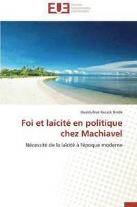 bokomslag Foi Et La?cit? En Politique Chez Machiavel