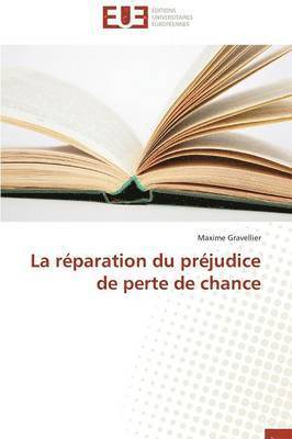 La R paration Du Pr judice de Perte de Chance 1