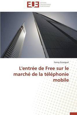 bokomslag L'Entr e de Free Sur Le March  de la T l phonie Mobile