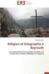 bokomslag Religion Et G ographie   Beyrouth